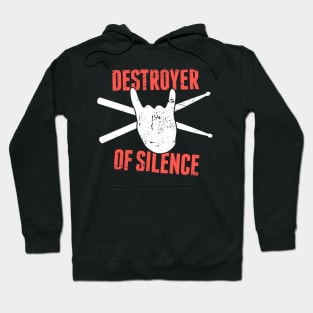 Destroyer Of Silence | Percussion Drums Drummer Hoodie